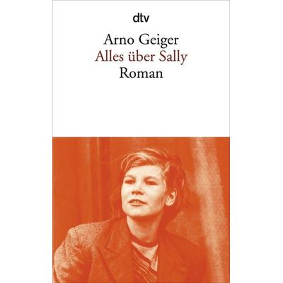 Alles über Sally, Taschenbuch von Arno Geiger, dtv, 978-3-423-14018-8