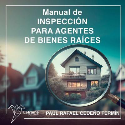 Manual de inspección para agentes de Bienes Raíces - Paul Rafael Cedeño Fermín, Audio, 9788410687707