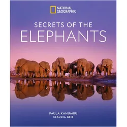 Secrets of the Elephants, Ratgeber von Claudia Geib, Paula Kahumbu
