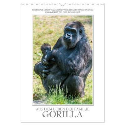 Emotionale Momente: Aus dem Leben der Familie Gorilla. (Wandkalender 2027 DIN A3 hoch), CALVENDO Monatskalender