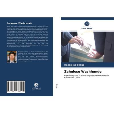 Zahnlose Wachhunde, Taschenbuch von Hongming Cheng, Verlag Unser Wissen, 978-620-3-23169-4