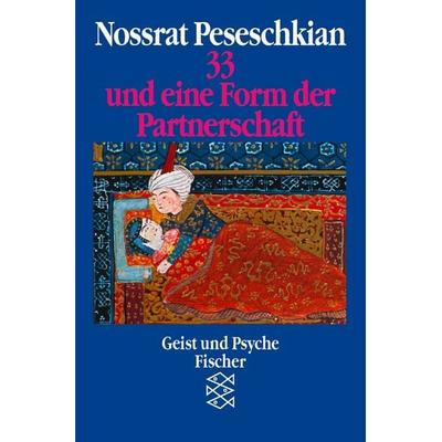 33 und eine Form der Partnerschaft, Taschenbuch von Nossrat Peseschkian, Fischer Taschenbuch Verlag, 978-3-596-26792-7