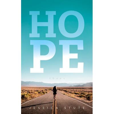 HOPE, Taschenbuch von Jessica Stute, BoD – Books on Demand, 978-3-7534-4105-4