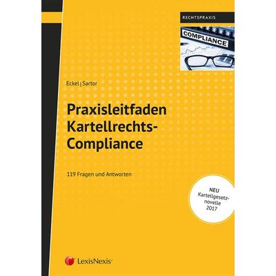 Praxisleitfaden Kartellrechts-Compliance, Taschenbuch von , LexisNexis Verlag ARD ORAC GmbH, 978-3-7007-6840-1
