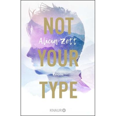 Not Your Type, Taschenbuch von Alicia Zett, Knaur Taschenbuch