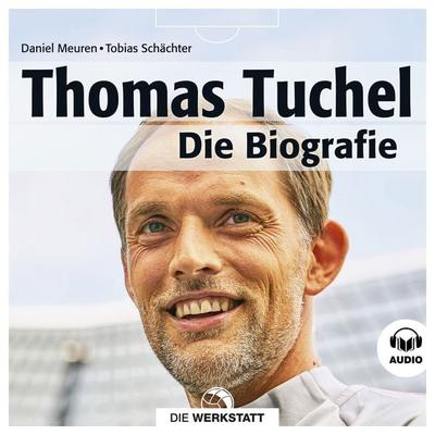 Thomas Tuchel - Daniel Meuren,Tobias Schächter, Audio, 9783730705308