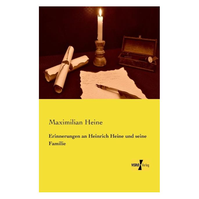 Vero Erinnerungen an Heinrich Heine und seine Familie (Deutsch, Softcover, Maximilian Heine) (55558316)