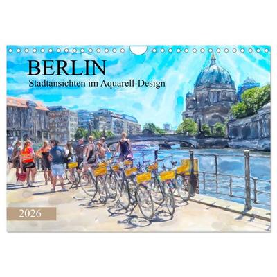 Berlin - Stadtansichten im Aquarell-Design (Wandkalender 2026 DIN A4 quer), CALVENDO Monatskalender