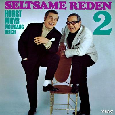 Seltsame Reden 2 - Horst Muys,Wolfgang Reich, Audio, 4260392663610