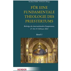 Für eine fundamentale Theologie des Priestertums, Bd. 1, Fachbücher von Marc Ouellet, Papst Franziskus, Robert Vorholt, Pietro Parolin, Piero Coda