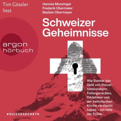 Schweizer Geheimnisse - Hannes Munzinger,Frederik Obermaier,Bastian Obermayer, Audio, 9783732459667
