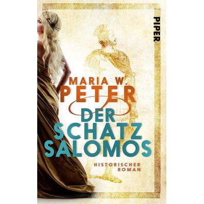 Der Schatz Salomos, Taschenbuch von Maria W. Peter, Piper Taschenbuch