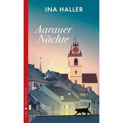 Aarauer Nächte, Taschenbuch von Ina Haller, Dörlemann, 978-3-03820-161-8