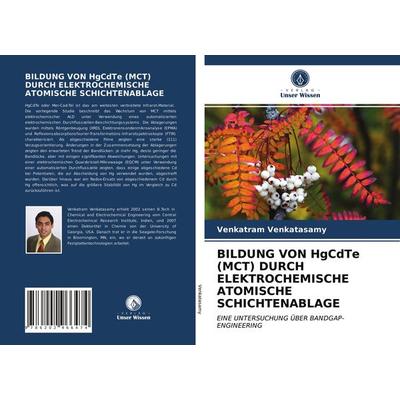 Bildung von Hgcdte (mct) Durch Elektrochemische Atomische Schichtenablage, Taschenbuch von Venkatram Venkatasamy, Verlag Unser Wissen,