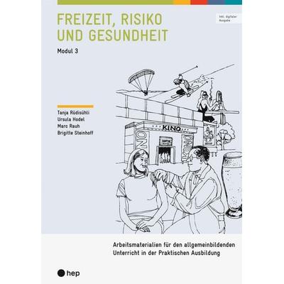 Freizeit, Risiko und Gesundheit (Print inkl. E-Book Edubase, Neuauflage 2026), Taschenbuch von Tanja Rüdisühli,Ursula Hodel Geiger,Brigitte