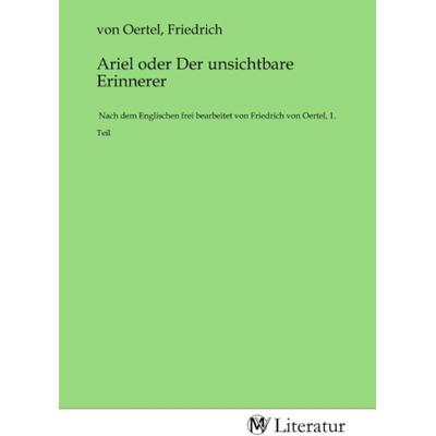 Ariel oder Der unsichtbare Erinnerer, Taschenbuch von , MV-Literatur, 978-3-7535-2791-8