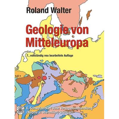 Geologie von Mitteleuropa, Gebundene Ausgabe von Roland Walter, Schweizerbart'sche; E., 978-3-510-65225-9