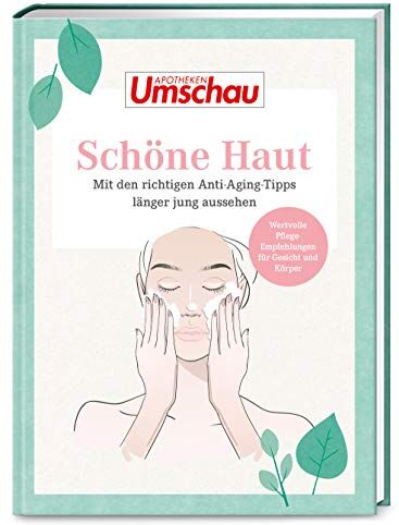 Wort & Bild Verlag - Apotheken Umschau: Schöne Haut: Mit den richtigen Anti Aging Tipps länger jung aussehen (Die Buchreihe der Apotheken Umschau, Band 6) - Preis vom 30.09.2026 09:01:18 h