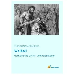 Walhall, Belletristik von Therese Dahn, Felix Dahn