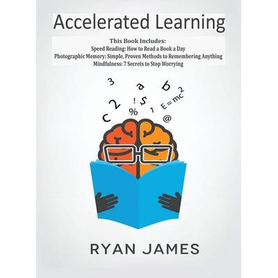 Accelerated Learning, Gebundene Ausgabe von Ryan James, Alakai Publishing LLC, 978-1-951429-29-4