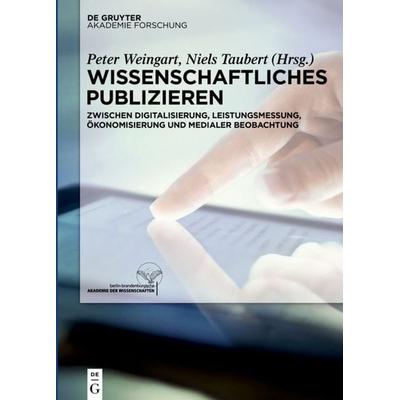 Wissenschaftliches Publizieren, Gebundene Ausgabe von , De Gruyter Open, 978-3-11-044810-8