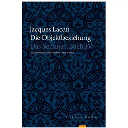 Das Seminar, Buch IV: Die Objektbeziehung, Fachbücher von Jacques Lacan