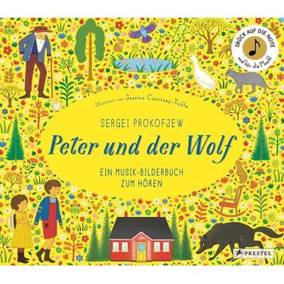 Sergei Prokofjew. Peter und der Wolf, Gebundene Ausgabe von Jessica Courtney-Tickle, Prestel, 978-3-7913-7557-1
