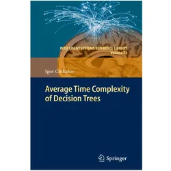 Average Time Complexity of Decision Trees, Fachbücher von Igor Chikalov