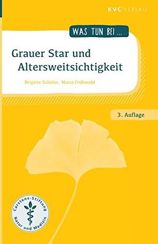 Brigitte Schüler - Grauer Star und Altersweitsichtigkeit (Was tun bei) - Preis vom 17.10.2026 19:25:27 h