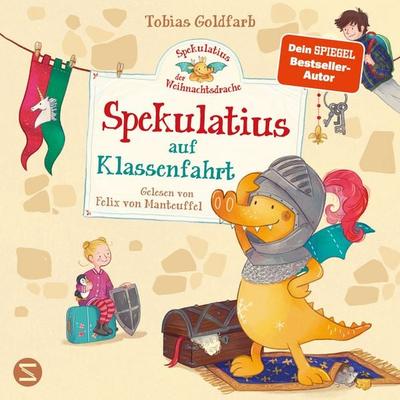 Spekulatius, der Weihnachtsdrache. Spekulatius auf Klassenfahrt - Tobias Goldfarb, Audio, 9783505154263