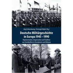 Deutsche Militärgeschichte in Europa 1945-1990, Sachbücher von Jörg Echternkamp, Christoph Nübel