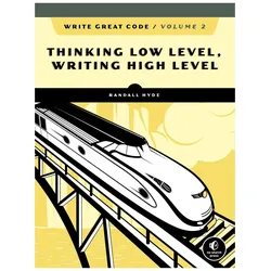 Write Great Code, Volume 2, 2nd Edition, Fachbücher von Randall Hyde