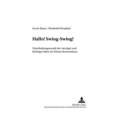 Barta, E: Hallo! Swing-Swing!, Taschenbuch von Erwin Barta,Reinhold Westphal, Peter Lang GmbH, Internationaler Verlag der Wissenschaften,