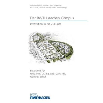 Der RWTH Aachen Campus – Investition in die Zukunft, Gebundene Ausgabe von , Apprimus, 978-3-940565-50-1