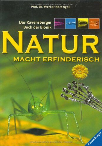 Werner Nachtigall - Natur macht erfinderisch: Das Ravensburger Buch der Bionik - Preis vom 02.10.2026 23:42:20 h
