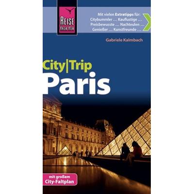 Reise Know-How CityTrip Paris, Taschenbuch von Gabriele Kalmbach, Reise Know-How Verlag Peter Rump GmbH