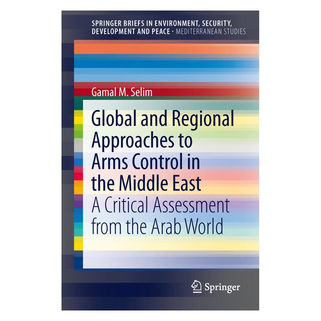 Springer Global and Regional Approaches to Arms Control in the Middle East (Englisch, Softcover, Gamal M. Selim) (55435260)