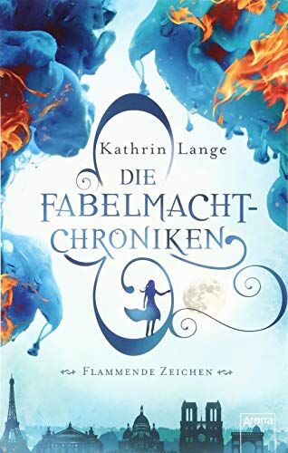 Kathrin Lange - Die Fabelmacht-Chroniken / Die Fabelmacht-Chroniken (1). Flammende Zeichen - Preis vom 09.10.2026 07:28:09 h