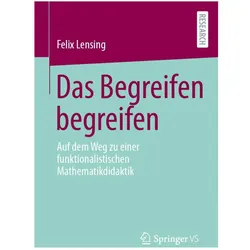 Das Begreifen begreifen, Fachbücher von Felix Lensing