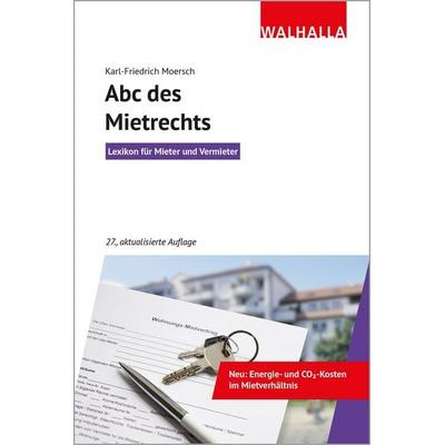 Abc des Mietrechts, Taschenbuch von Karl-Friedrich Moersch, Walhalla und Praetoria, 978-3-8029-3345-5