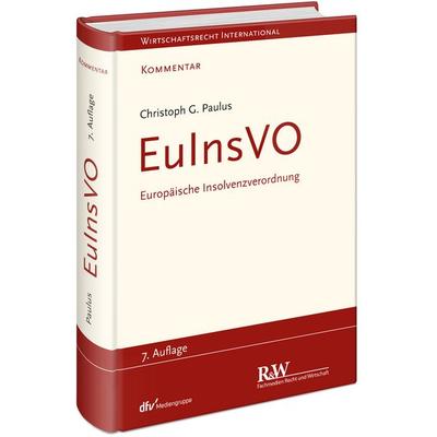 EuInsVO - Europäische Insolvenzverordnung, Gebundene Ausgabe von Christoph Georg Paulus, Fachmedien Recht und Wirtschaft in Deutscher Fachverlag GmbH,