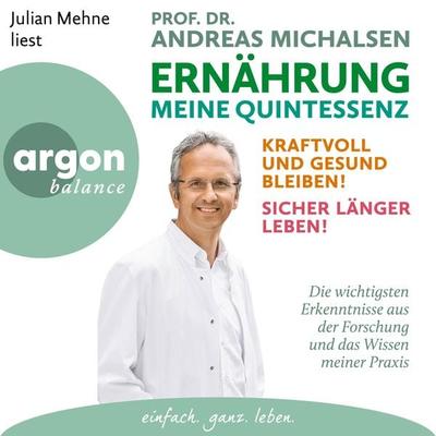 Ernährung. Meine Quintessenz - Andreas Michalsen, Audio, 9783732475995
