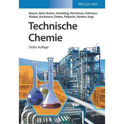 Technische Chemie, Gebundene Ausgabe von Kai-Olaf Hinrichsen,Manfred Baerns,Arno Behr,Axel Brehm,Jürgen Gmehling, Wiley-VCH, 978-3-527-34574-8