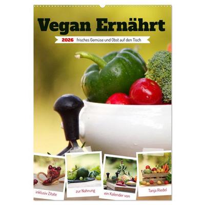 Vegan Ernährt - frisches Gemüse und Obst auf den Tisch (Wandkalender 2026 DIN A2 hoch), CALVENDO Monatskalender