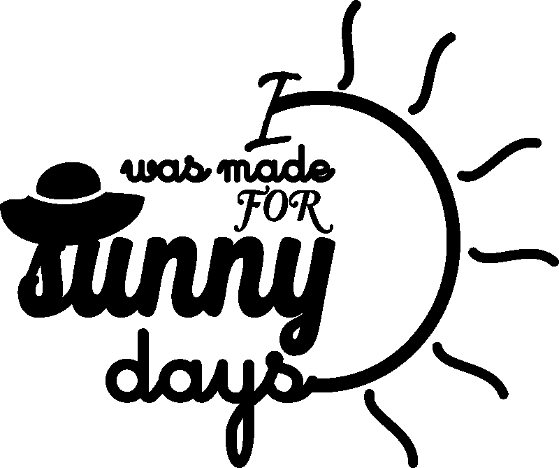 Ambiance-sticker Sticker I was made for sunny days