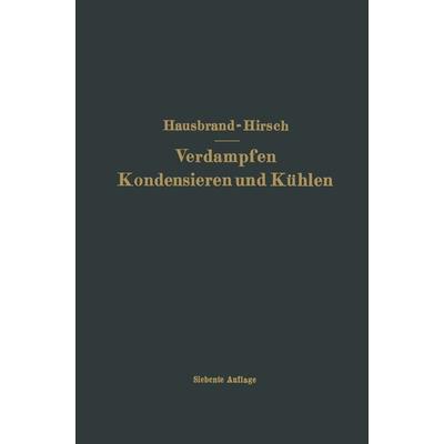 Verdampfen Kondensieren und Kühlen, Taschenbuch von Eugen Hausbrand,Moritz Hirsch, Springer Berlin, 978-3-662-35462-9