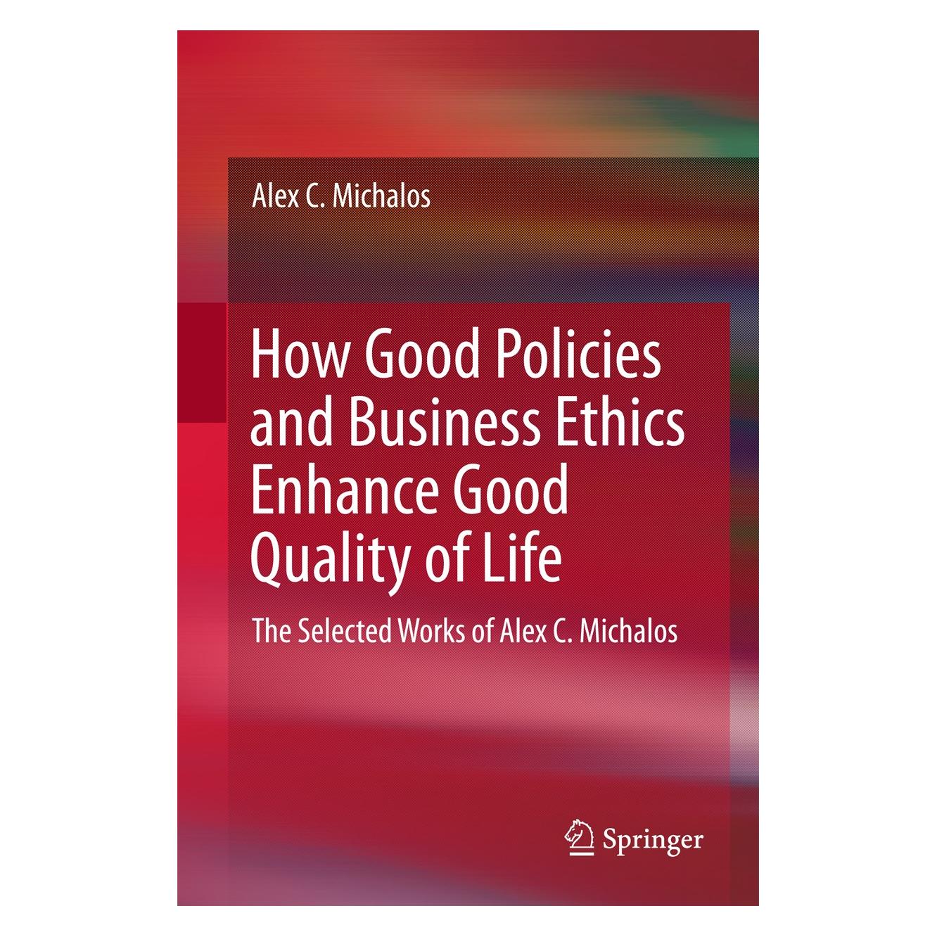 Springer Michalos:How Good Policies and Business (Englisch, Hardcover, Alex C. Michalos) (9783319507231)