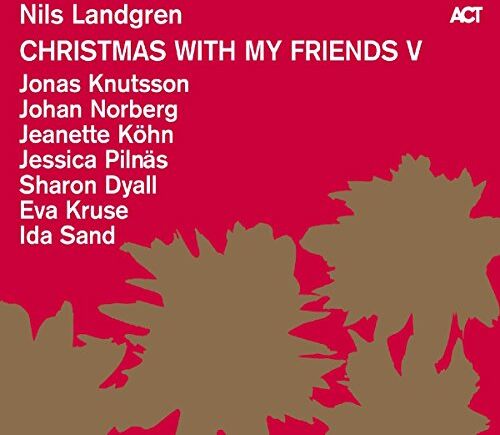 Nils Landgren - Christmas With My Friends V - Preis vom 13.10.2026 19:28:25 h