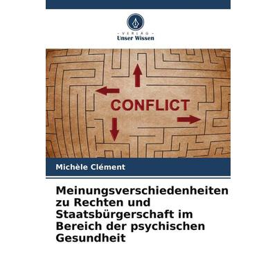 Meinungsverschiedenheiten zu Rechten und Staatsbürgerschaft im Bereich der psychischen Gesundheit, Taschenbuch von Michèle Clément, Verlag Unser