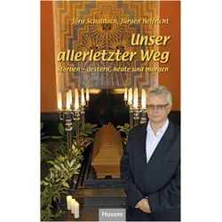 Schaldach:Unser allerletzter Weg, Fachbücher von Jürgen Helfricht, Jörg Schaldach